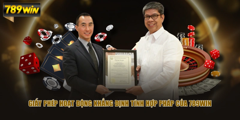 Giấy phép hoạt động khẳng định tính hợp pháp của 789WIN
