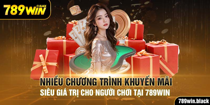Nhiều chương trình khuyến mãi siêu giá trị cho người chơi tại 789win