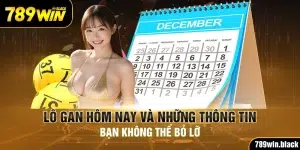 Lô Gan Hôm Nay Và Những Thông Tin Bạn Không Thể Bỏ Lỡ 