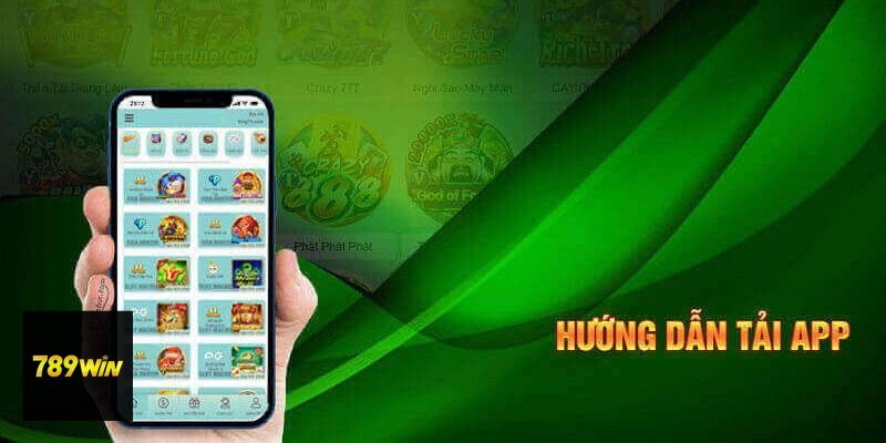 Tải App 789win - Tải App 789win là gì và vì sao được nhiều người quan tâm?