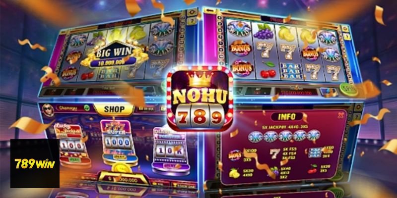 Nổ Hũ 789win - Jackpot và các tính năng đặc biệt