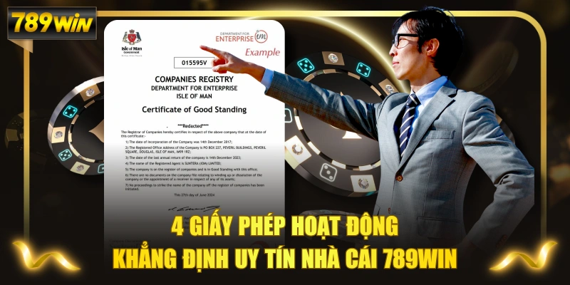 4 Giấy Phép Hoạt Động Khẳng Định Uy Tín Nhà Cái 789WIN